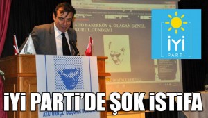 BAKIRKÖY İYİ PARTİ'DE ŞOK İSTİFA!