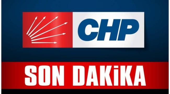 CHP'DE BİR İLÇE DAHA İSTİFA ETTİ!