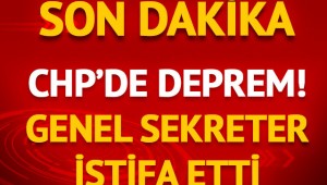 CHP 'DE ŞOK İSTİFA!