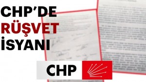 CHP'Lİ BELEDİYE'DE RÜŞVET İSYANI