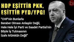 Başkan Erdoğan 'HDP eşittir PKK'