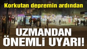 Deprem uzmanından son dakika uyarısı!