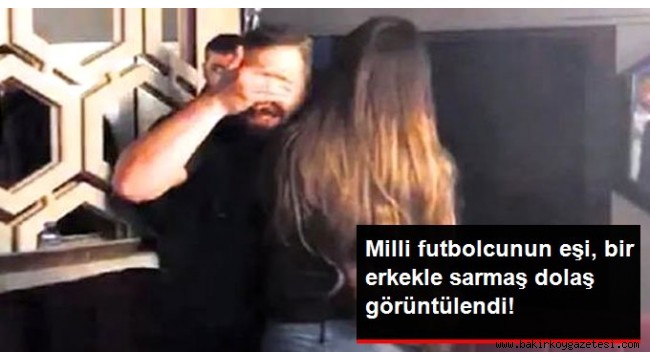 Eski Milli Futbolcu Emre Aşık'ın Eşi, Bir Erkekle Sarmaş Dolaş