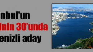 İstanbul'un 39 ilçesinin 30'unda Karadenizli aday