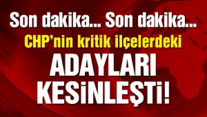 Son dakika… CHP PM'de belediye başkan adayları açıklanıyor