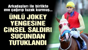 Ünlü jokey Uğur Polat cinsel saldırı suçundan tutuklandı