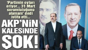 AKP'nin kalesinde şok! 'AKP'nin oyları eriyor' dedi istifa etti!