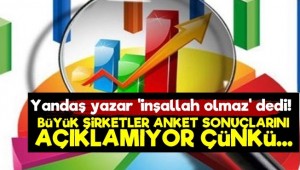 'Büyük Anket Şirketleri Sonuçları Açıklamıyor Çünkü...'