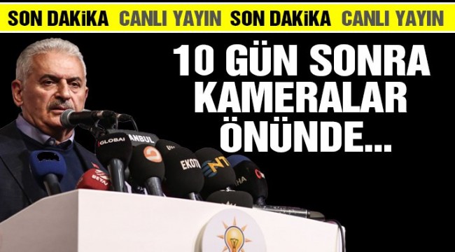 Binali Yıldırım günler sonra kameralar karşısında
