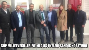 CHP MİLLETVEKİLLERİ VE MECLİS ÜYELERİ SANDIK NÖBETİNDE