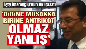 İmamoğlu'ndan ilk icraat: Tabldotu eşitledi!