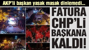 AKP'li başkan konser verdi faturası CHP'li başkana kaldı!