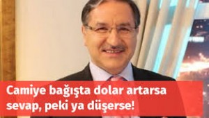 BURASI TÜRKİYE! DOLAR ARTTIKÇA SEVAP ARTARMIŞ