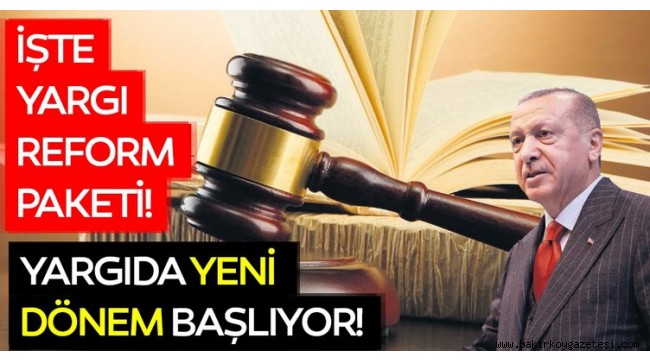 İşte yargı reform paketi