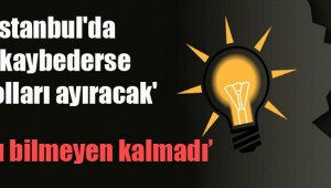  'AKP, İstanbul'da seçimi kaybederse MHP ile yolları ayıracak'