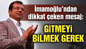 Ekrem İmamoğlu: Görev bittiği zaman, gitmeyi bilmek gerek!