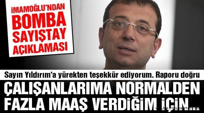 İmamoğlu: Yıldırım'a teşekkür ederim rapor doğru