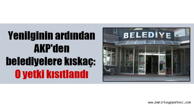 İstanbul'u kaybeden AKP'nin ilk icraatı bakın ne oldu