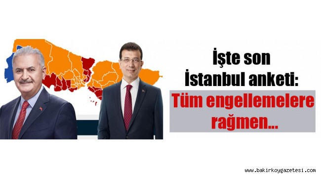 İşte son İstanbul anketi!