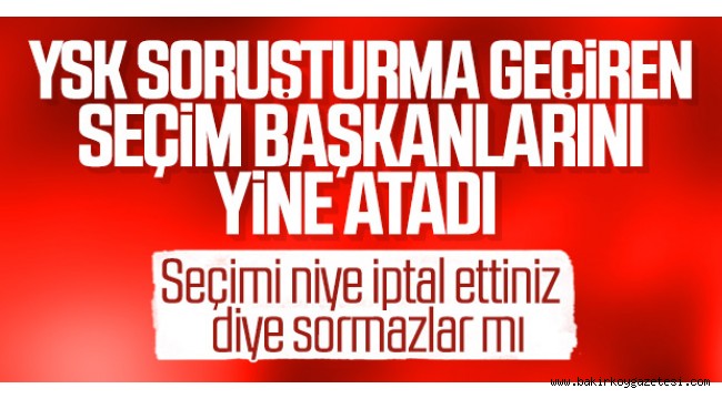 Soruşturma geçiren isimlere 23 Haziran görevi
