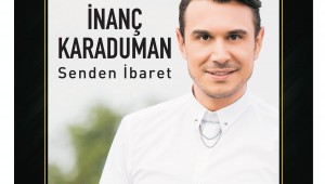 İNANÇ KARADUMAN'DAN "ADI SEVGİ" SİNGLE ÇALIŞMASI 16 AĞUSTOS'TA DİJİTAL PLATFORMLARDA VE MÜZİK MARKETLERDE