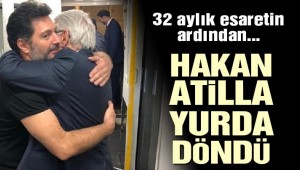 Son Dakika! Hakan Atilla Türkiye'de
