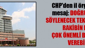 CHP'den il örgütlerine mesaj: Doğru da olsa söylenecek tek bir cümle, rakibin eline çok önemli bir fırsat verebilir