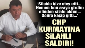 CHP'nin toplantısında Ağbaba'ya yönelik silahlı saldırı