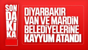  Diyarbakır, Mardin ve Van belediyelerine kayyum atandı