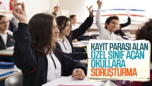 'Kayıt parası' ve 'özel sınıf' iddialarına soruşturma