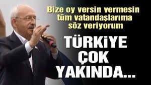 Kılıçdaroğlu: Türkiye çok yakında daha güzel bir yolun başında yürüyecek