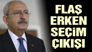 Kılıçdaroğlu'ndan erken seçim açıklaması!