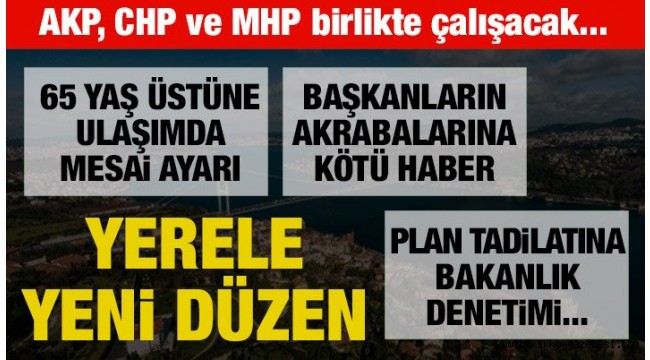AKP Rantı kendine bağlıyor, Yerel yönetim yasası değişiyor