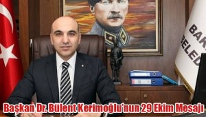 Başkan Dr. Bülent Kerimoğlu'nun 29 Ekim mesajı
