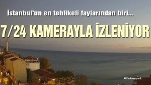 İstanbul'un en tehlikeli fay hattı 7/24 kameralarla izleniyor