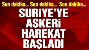 SURİYE'DE ASKERİ OPERASYON BAŞLADI! ALLAH ORDUMUZU KORUSUN..