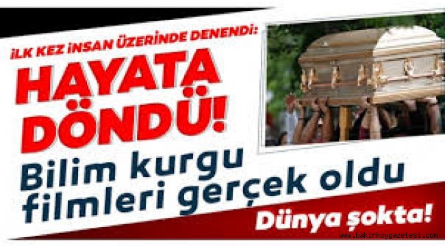 Bilim kurgu değil gerçek ! Ölüyü dirilttiler