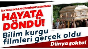 Bilim kurgu değil gerçek ! Ölüyü dirilttiler