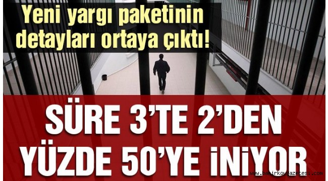 İkinci Yargı Paketi'nin detayları ortaya çıktı!
