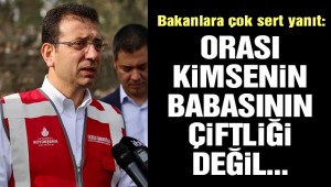 İmamoğlu'ndan bakanlara çok sert yanıt!