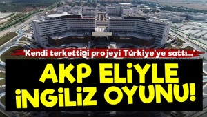 İngiltere Terkettiği Projeyi AKP Sayesinde Türkiye'ye Sattı!