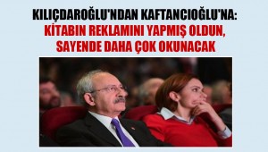 Kılıçdaroğlu'ndan Kaftancıoğlu'na: Kitabın reklamını yapmış oldun, sayende daha çok okunacak