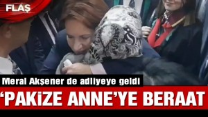 'Pakize Anne' beraat etti