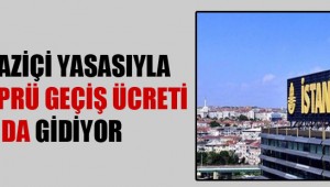 Yeni Boğaziçi yasasıyla İBB'nin köprü geçiş ücreti payı da gidiyor
