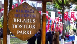 Bakırköy'de "Belarus Dostluk Parkı" açıldı