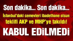 AKP ve MHP karşı çıktı! İstanbul'da cemevlerine ibadethane statüsü verilemedi