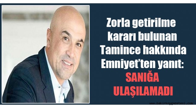 FETTAH TAMİMCE ARANIYOR?