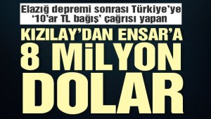 Kızılay'dan Ensar'a 8 milyon dolarlık bağış