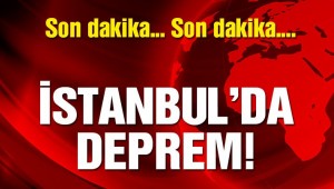 SONDAKİKA..İSTANBUL'DA DEPREM 4,7