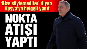Akar, İdlib'deki saldırıyla ilgili saat ve dakika verdi
